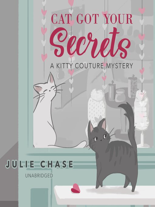 Title details for Cat Got Your Secrets by Julie Chase - Available